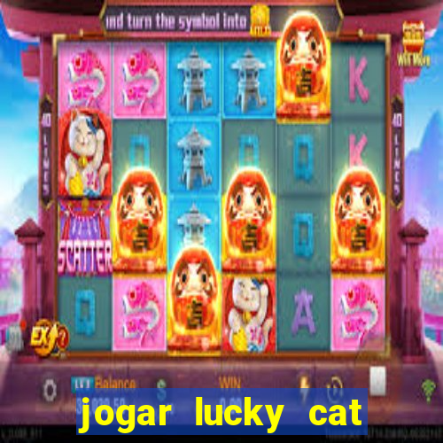 jogar lucky cat modo demo